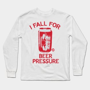 beer pressure Long Sleeve T-Shirt